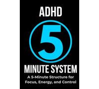 ADHD Daily Reset System: The 5-Minute Method to Regain Focus, Energy, and Control