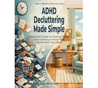 ADHD Decluttering Made Simple