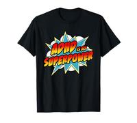 ADHD è il mio superpotere | Supereroe Comic Quote Maglietta