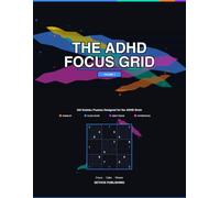 ADHD FOCUS GRID Volume I: The Screen-Free Focus Ritual: 300 Sudoku Puzzles to Calm Racing Thoughts |Train Working Memory, and Unlock Hyperfocus - With Mood Tracking on Every Page