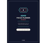 ADHD Focus Planner for Adults: A 90-Day Undated System for Tasks, Time, Routines, Brain Dumps & Weekly Resets