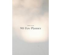 ADHD-Friendly 90-Day Planner: Organize your next 3 months with a simple distraction-free design
