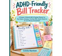 ADHD-Friendly Bill Tracker: A Simple 12-Month Bill & Payday Planner for Due Dates, Autopay, Overdue Bills, Quick Check-Ins & Less Money Overwhelm