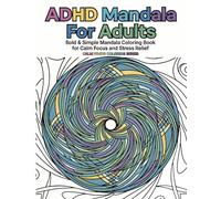 ADHD Friendly Mandala Coloring Book for Adults: Bold & Simple Mandala Coloring Book for Calm Focus and Stress Relief