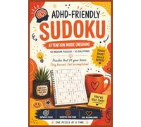 ADHD-Friendly Sudoku: Attention Mode (Medium) | 55 Medium Puzzles & 55 Solutions Designed for Focus and Flow