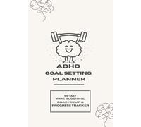 ADHD Goal Setting Planner: 90-Day Time-Blocking, Brain Dump & Progress Tracker | A Daily Organizer with Must/Should/Nice Tasks, Mood Radar & Uplifting Quotes for Neurodivergent Focus