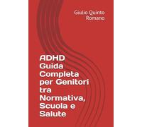 ADHD Guida Completa per Genitori tra Normativa, Scuola e Salute