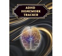 ADHD Homework Tracker: 38 Week Academic Planner + Year Vision Board + Study & Assignment Organizer for Middle School, High School & College Students