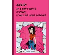 ADHD:if I don’t write it down, it will be gone forever: Funny Gift Notebook Journal for Friends and Family