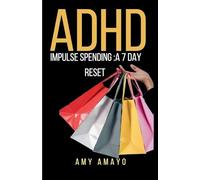 ADHD impulse spending: A 7 day Reset