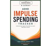 ADHD IMPULSE SPENDING: ADHD-Friendly Money Management Workbook for Adults, Dopamine Spending Tracker, Budget Journal & Financial Habit Planner
