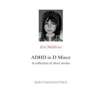 ADHD in D Minor: A Collection of Short Stories