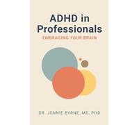 ADHD in Professionals: Embracing Your Brain