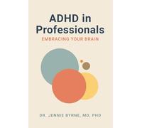 ADHD in Professionals: Embracing Your Brain