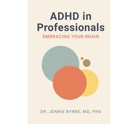 ADHD in Professionals: Embracing Your Brain