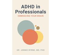 ADHD in Professionals: Embracing Your Brain
