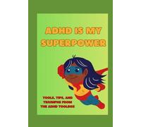 ADHD IS MY SUPERPOWER: JOURNAL