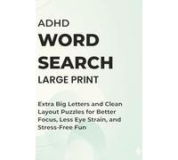 ADHD Large Print Word Search: Extra Big Letters and Clean Layout Puzzles for Better Focus, Less Eye Strain, and Stress-Free Fun