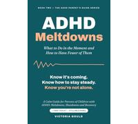 ADHD Meltdowns: ADHD Meltdowns : What to Do in the Moment and How to Have Fewer of Them. Know it's coming. Know how to Stay Steady. You're not alone. ... Guide to Meltdowns, Shutdowns and Recovery