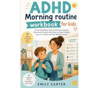 ADHD Morning Routine Workbook for Kids: Calm, Visual and Easy Daily Routines for Children Ages 6-10 | Checklists, Rewards and Executive Function Activities