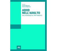 ADHD nell'adulto. Dalla diagnosi al trattamento