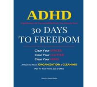 ADHD Organization for the Incredible Brain You Actually Have - 8×10 Large-Format Edition - Bonus Areas: 30 Days to Freedom, The Shame-Free, Easy to ... Home, No Guilt, No Overwhelm, 4 Bonus Areas