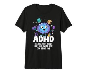 ADHD perché completare Un compito Quando puoi Iniziare Cinque consapevolezza Maglietta Premium