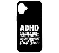ADHD Perché completare un compito quando puoi iniziare cinque Custodia per iPhone 16 Plus