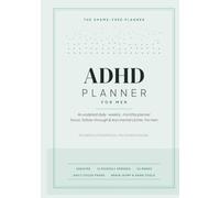 ADHD Planner for Adults: A Shame-Free, Undated Daily, Weekly & Monthly System for Focus, Time Blindness & Everyday Follow-Through