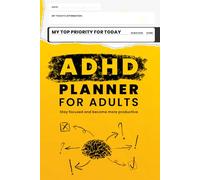 ADHD Planner for Adults | Woman | Productivity Planner: Your ADHD Friendly Journal | Boost your Productivity | Ideal gift for ADHD adults | Simple Daily Journal