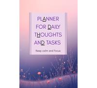 ADHD Planner for Daily Thoughts and Tasks - Keep Calm and Focus: Simple Daily Organizer for People with ADHD