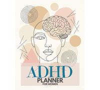 ADHD Planner for Women 30/40/50: Undated Organizer for Focus, Productivity, Time Management, Habit Tracker, Brain Dump and Mental Health