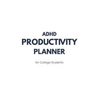 ADHD Productivity Planner for College Students: Daily Focus, Time Blocking, Habit Tracking & Study Organization Workbook for Students with ADHD