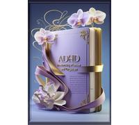 ADHD Productivity Planner & Organizer: The Guided Journal for Focus, Habit Tracking & Anxiety Relief