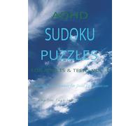 ADHD Puzzle Book for Adults & Teens Vol. 3: Calming Sudoku, Brain Games & Focus Exercises to Reduce Anxiety, Improve Concentration and Relax the Mind