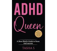 ADHD Queen: A Boss Bitch’s Guide to Focus and Success
