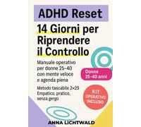 ADHD Reset: 14 Giorni per Riprendere il Controllo: Manuale operativo per d...