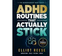 ADHD Routines That Actually Stick: How to Build Daily Structure, Overcome Executive Dysfunction, and Stay Consistent Even When Motivation and Follow-Through Feel Impossible
