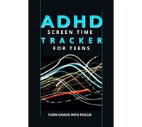 ADHD Screen Time Tracker For Teens: Reduce Phone Addiction, Track Daily Usage, Improve Focus and Build Healthy Digital Habits