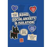 ADHD, Social Anxiety & Isolation - Faith-Based Emotional Regulation Workbook for Tweens (Ages 8-12): Christian SEL Workbook to Help Kids Manage ... Faith Reflection, and Calming Tools