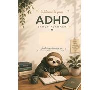ADHD study planner: Daily & Weekly Student Organizer for Neurodivergent Minds; Dopamine-Friendly Study Logs, Brain Dumps, and Gentle Reflections