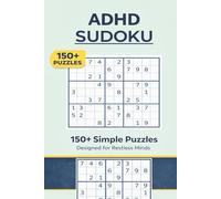 ADHD Sudoku: 150+ Simple Puzzles for Focused Thinking