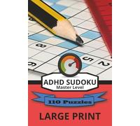 ADHD Sudoku Master Level: sudoku puzzles with easy to read puzzles for everyone| 6x9 inches, 220 pages | 100+ Master level puzzles| gifts for Vacations, Road Trips, Cruises, and Free Time.
