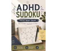 ADHD Sudoku Puzzle Book: Sudoku Puzzle for ADHD | Help Calm the Mind, Focus Reset and Enjoy | 6x9 inches, 100 pages | 50+ Puzzles | Solutions Included