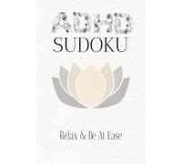 ADHD Sudoku Puzzle Book: Sudoku Puzzles for ADHD | Help Calm the Mind, Relax, and Focus | 6x9 Inches, 110 Pages | 50+ Puzzles | Solutions Included