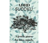 ADHD Sudoku Puzzle Book: Sudoku Puzzles for ADHD | Help Calm the Mind, Relax, and Focus | 6x9 Inches, 110 Pages | 50+ Puzzles | Solutions included