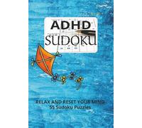 ADHD Sudoku Puzzle Book: sudoku puzzles with easy to read puzzles for sudoku| 6x9 inches,110 pages | 50+ pages|.. gifts for Vacations, road trips, airplane, cruises, and free time.