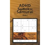 ADHD Sudoku Samurai Book 4: Hard Sudoku Puzzles for ADHD Focus, Brain Training, Mental Clarity, and Stress Relief