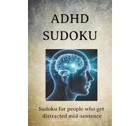 ADHD Sudoku: Sudoku puzzles for ADHD | Help calm the mind, relax and focus | 6x9inches, 110 pages | 50+ puzzles | solutions included