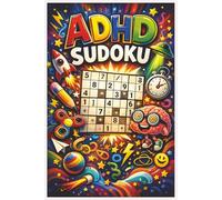 ADHD SUDOKU: Sudoku Puzzles for Daily Focus & Fun | Help Calm the Mind, Relax, and Focus | 6x9 Inches, 110 Pages | 50+ Puzzles | Solutions Included
